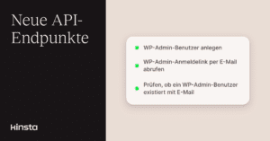 Verwalte WordPress-Admin-Benutzer, die sich automatisch anmelden, mit der Kinsta-API