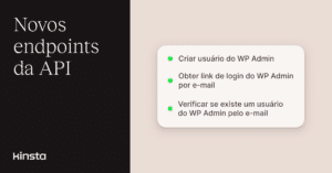 Gerencie usuários de login automático do WordPress Admin com a API da Kinsta