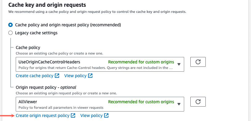 Create an Origin request policy in CloudFront.