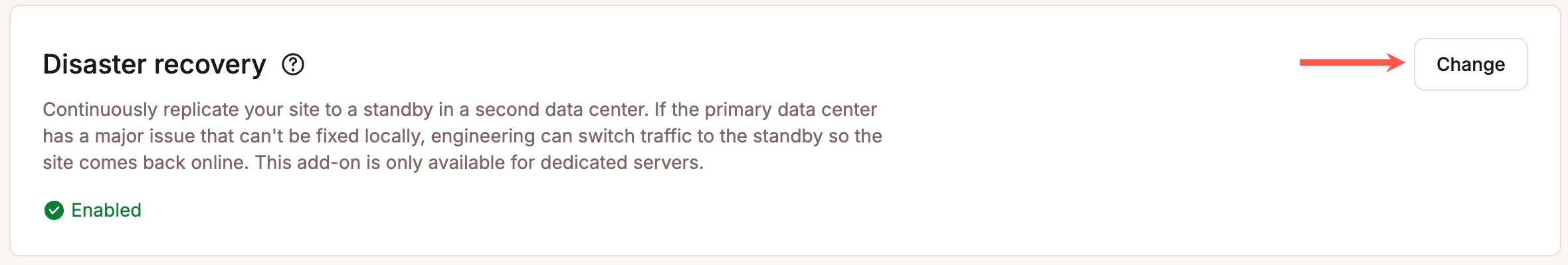To make changes to your disaster recovery add-on, click Change. 