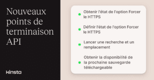 Gérez vos domaines, le protocole HTTPS, les journaux et les sauvegardes grâce à l’API Kinsta