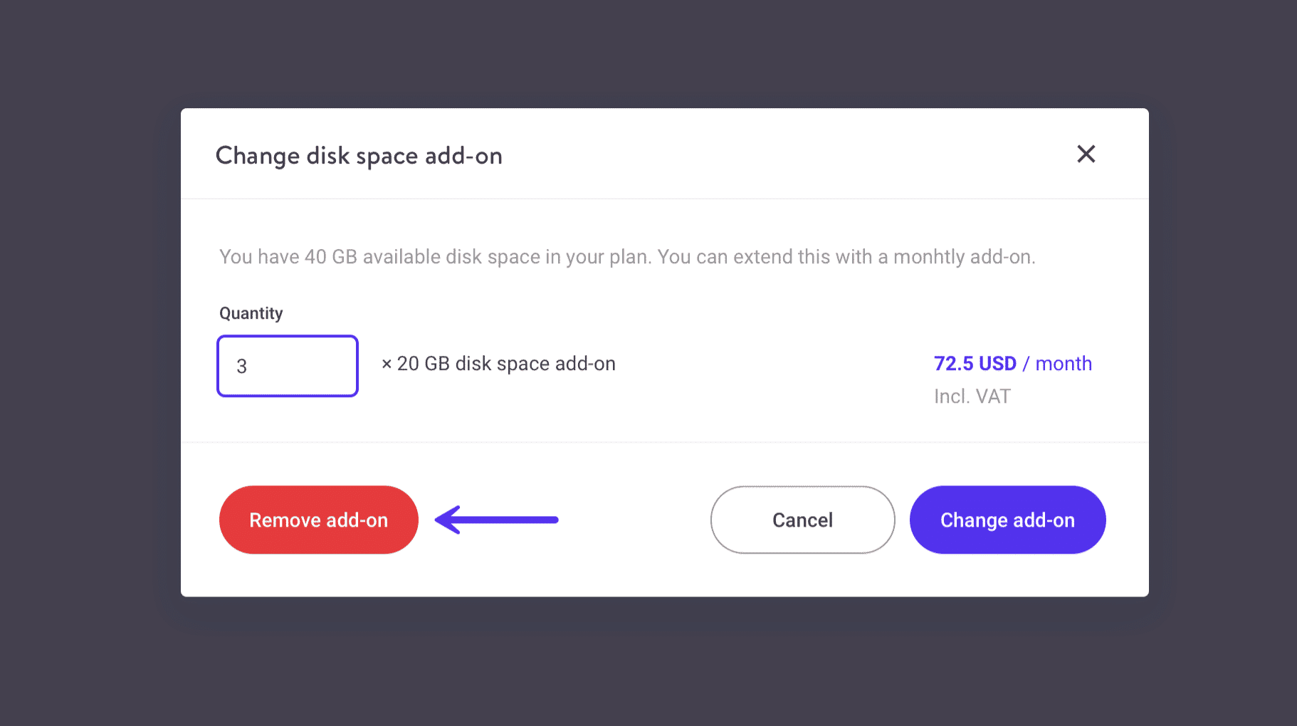 Remove the disk space add-on from your plan.