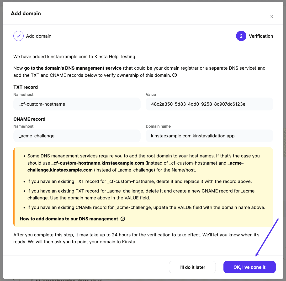 After verifying with DNS records, click the OK, I've done it button in MyKinsta.