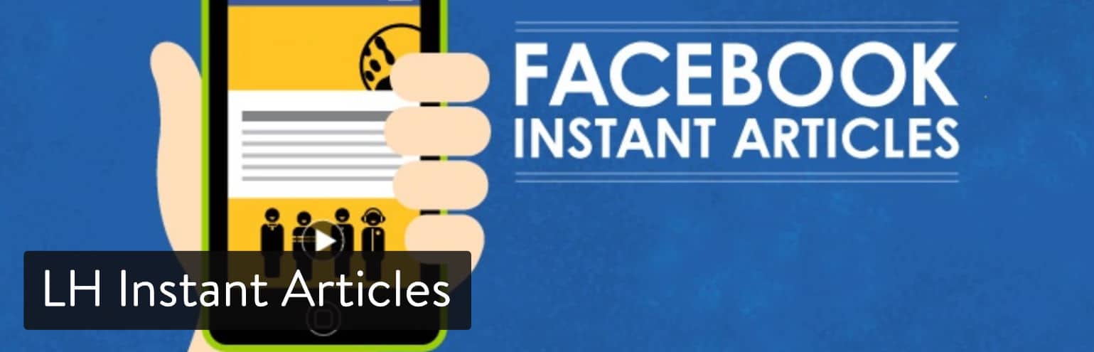 LH Instant Articles WordPress Plugin