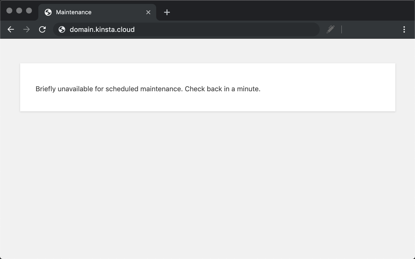 Beispiel der "Briefly unavailable for scheduled maintenance. Check back in a minute“ -Meldung.