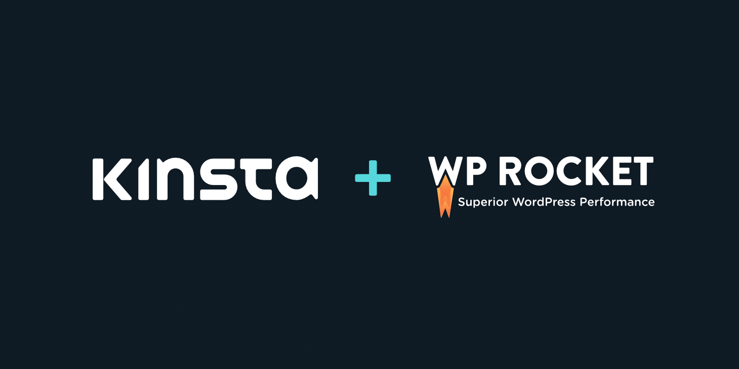 Kinsta und WP Rocket beschleunigen jetzt WordPress zusammen