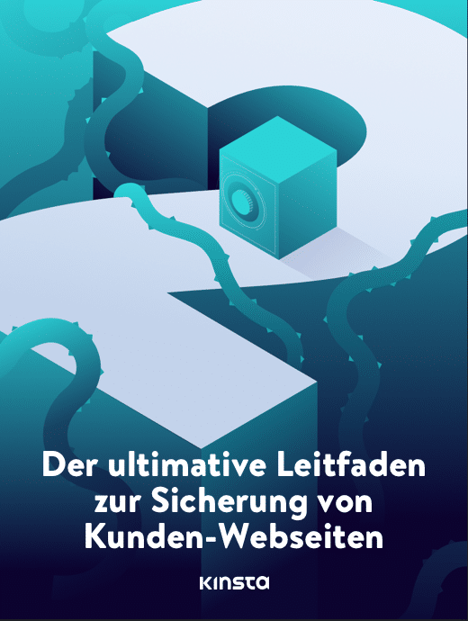 Der ultimative Leitfaden zur Sicherung von Kundenwebseiten