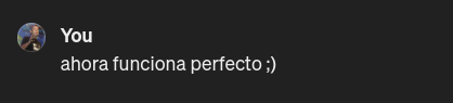 Captura de pantalla con el texto "Ahora funciona perfecto ;)"