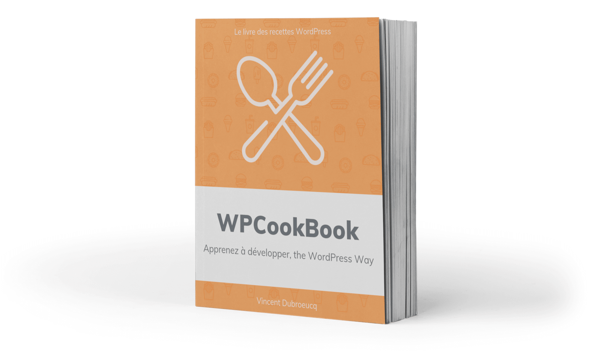 WPCookBook - Vincent Dubroeucq