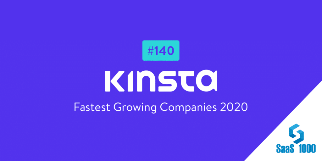 Kinsta est Classée 140ème Parmi Les Entreprises SaaS à la plus Forte Croissance en 2020