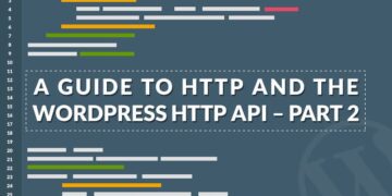 Guide de HTTP et de l'API HTTP de WordPress - Partie 2