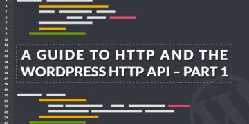 Guide de HTTP et de l'API HTTP de WordPress - Partie 1