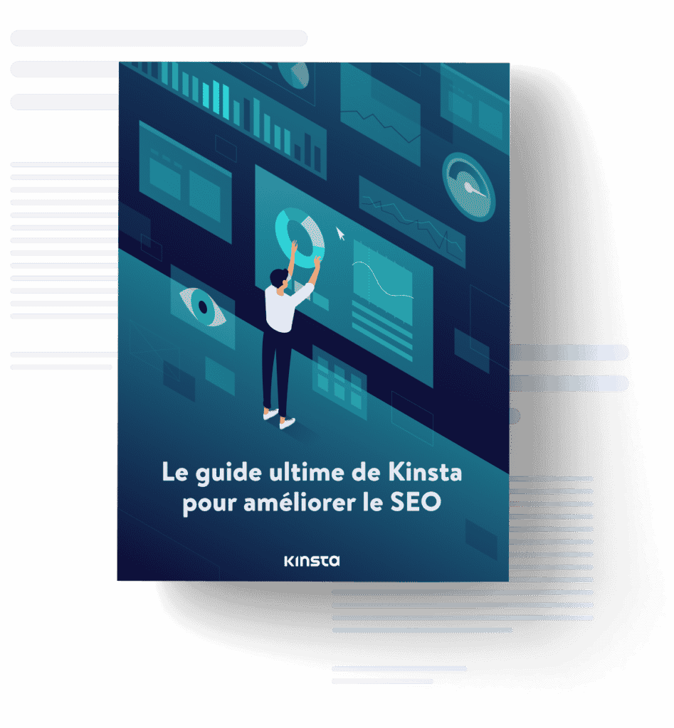 Le guide ultime de Kinsta pour améliorer le SEO