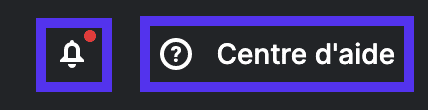 Boutons pratiques de notification et du centre d'aide.