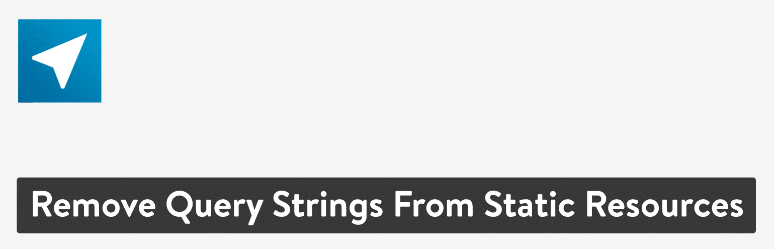 Remove Query Strings From Static Resources