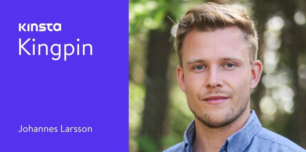 Kinsta Kingpin: Intervju med Johannes Larsson