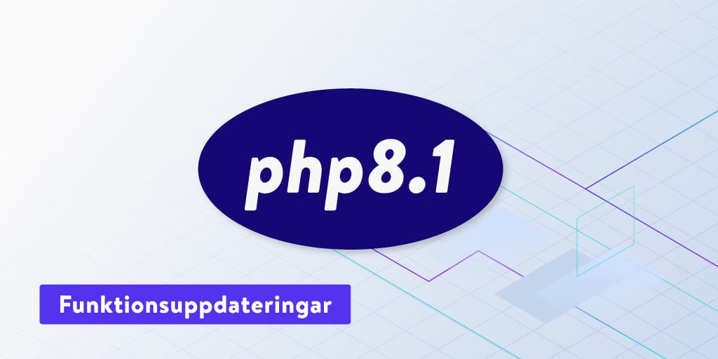 PHP 8.1 är nu tillgängligt för alla miljöer