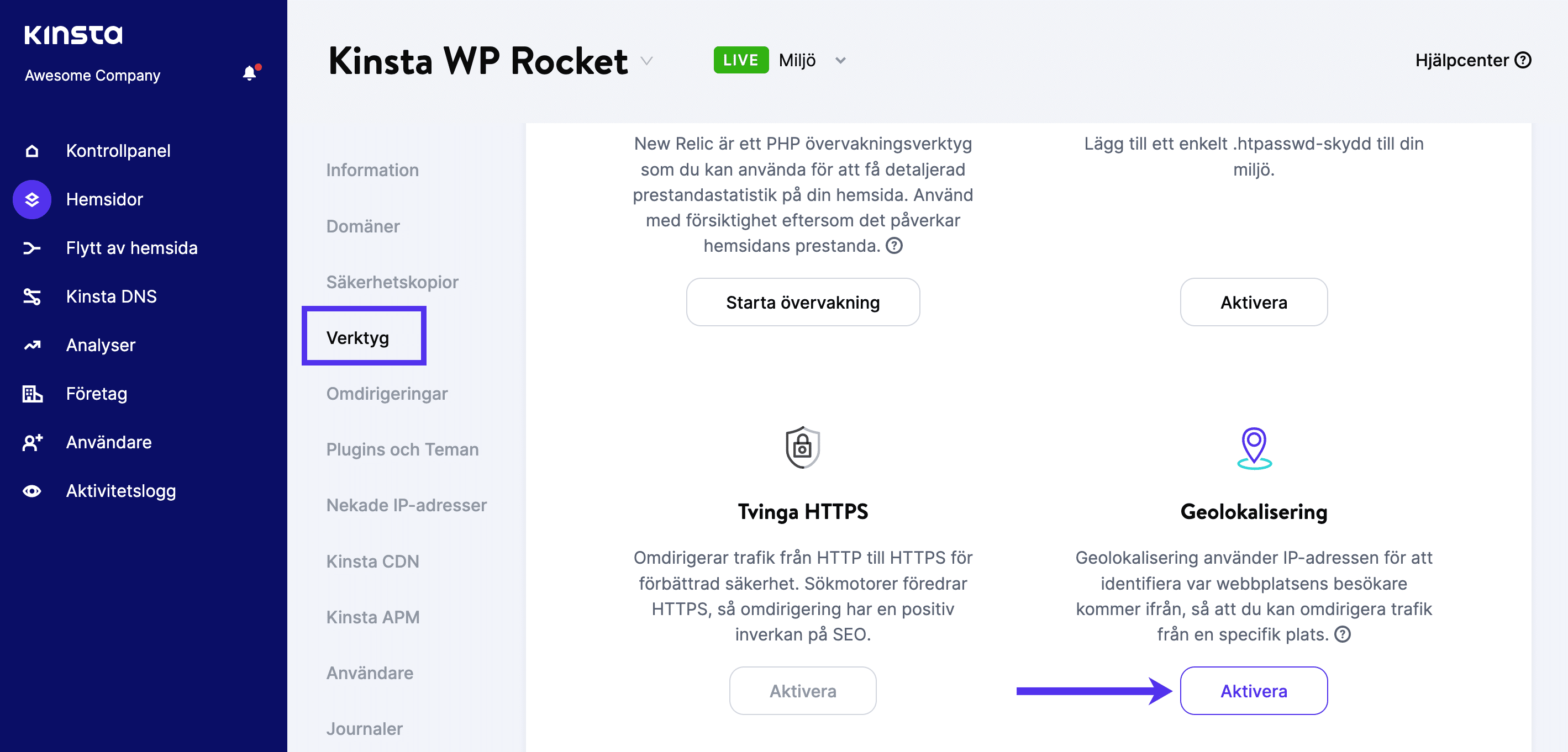 Geolokalisering kan aktiveras från sektionen Verktyg i MyKinsta.