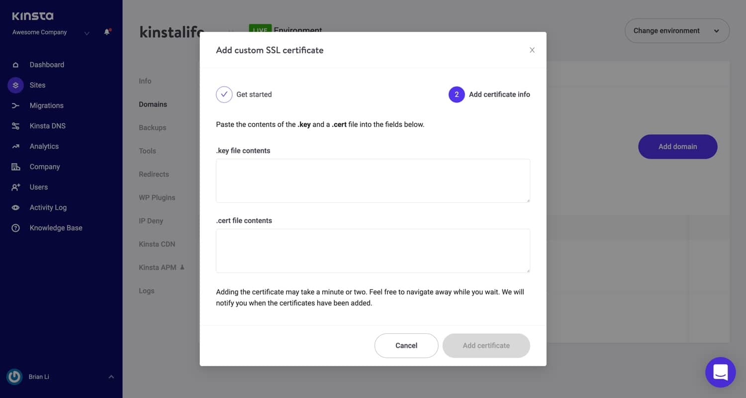 Paste your .key and .cert files into MyKinsta.