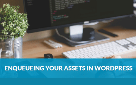 Wp Enqueue Scripts How To Enqueue Your Assets In Wordpress Wp Enqueue Scripts How To Enqueue Your Assets In Wordpress