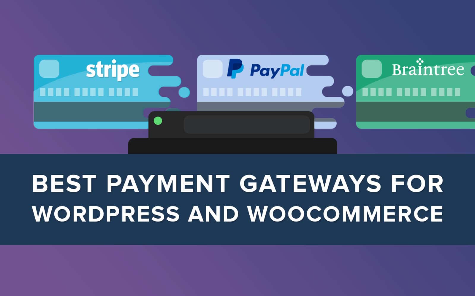 Best WooCommerce Payment Gateways For WordPress