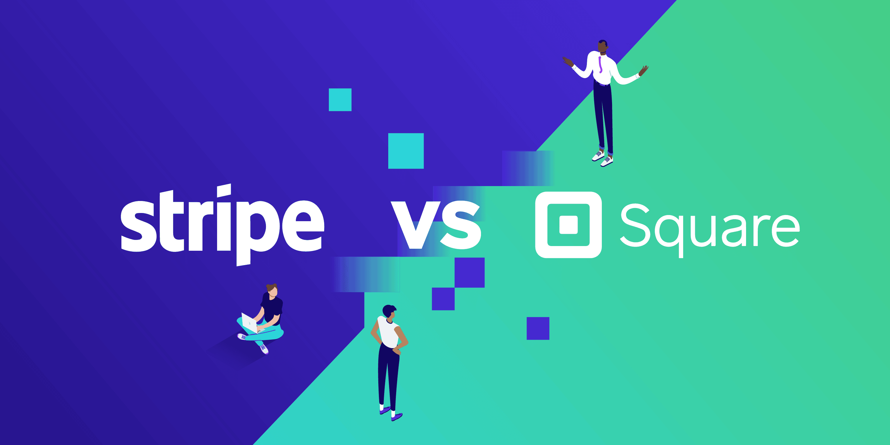 Stripe vs Square: Which Payment Gateway Should You Use in 2022?