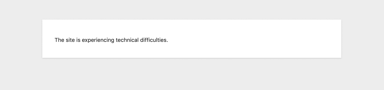 “The site is experiencing technical difficulties.” bericht op de frontend