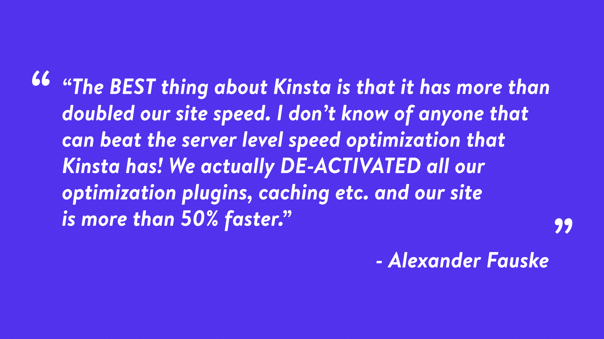 A review from a satisfied Kinsta customer.
