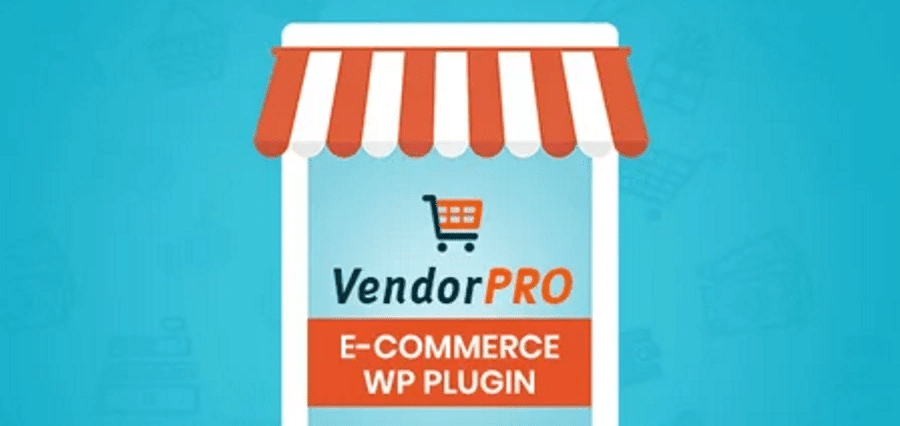 VendorPro - Extension WP pour le eCommerce multi-vendeurs.