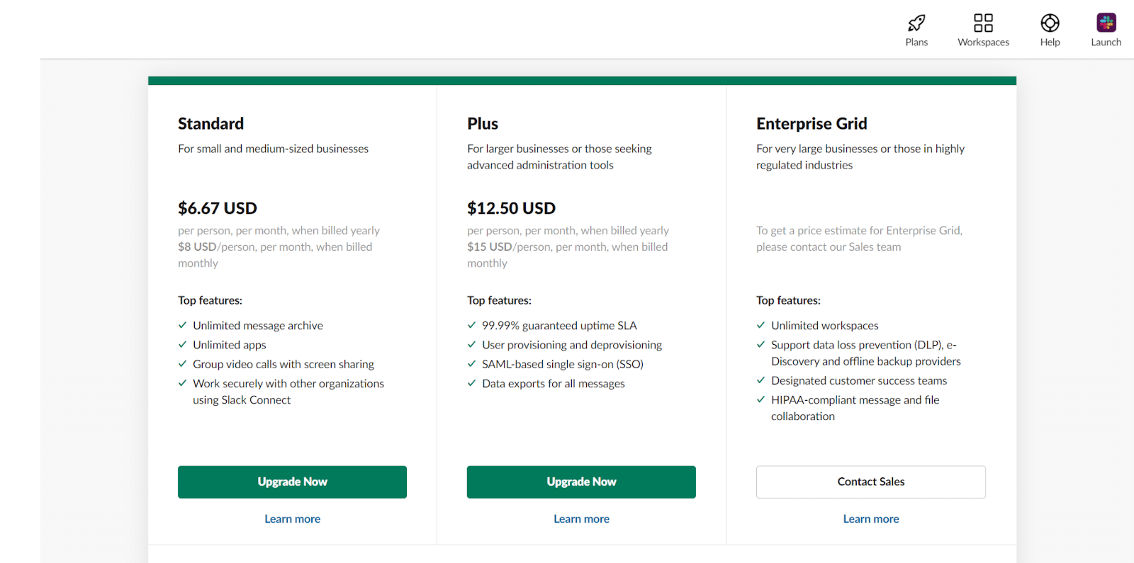 Slack oferece muitos planos pagos.