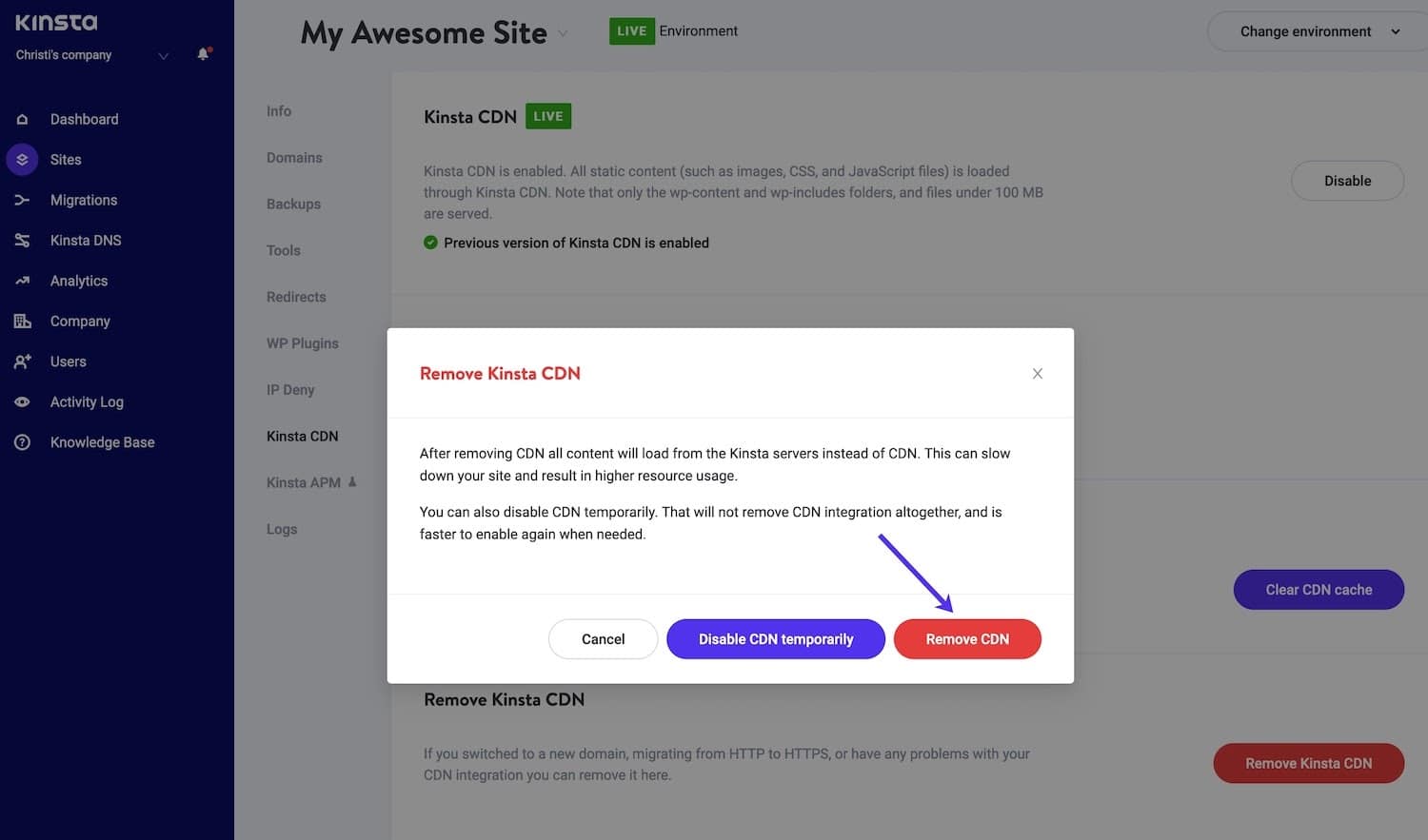 Confirm Kinsta CDN removal Click on Remove CDN button to confirm Kinsta CDN removal.