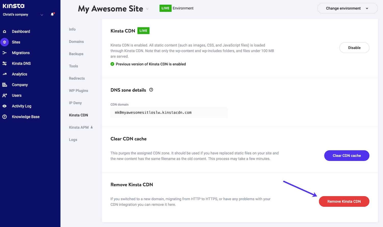 Remove Kinsta CDN in MyKinsta Click on Remove Kinsta CDN button to remove Kinsta CDN in MyKinsta.