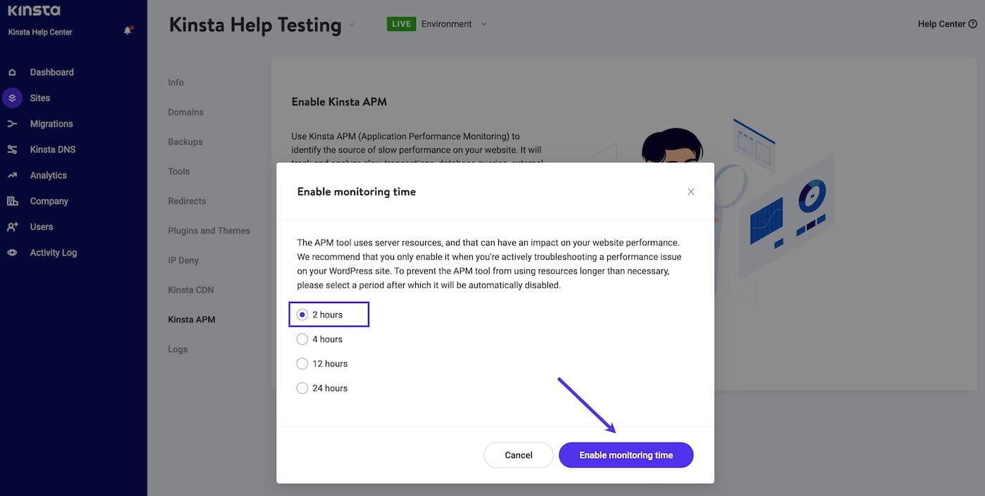 Select Kinsta APM monitoring time and enable it Select Kinsta APM monitoring time and enable it.