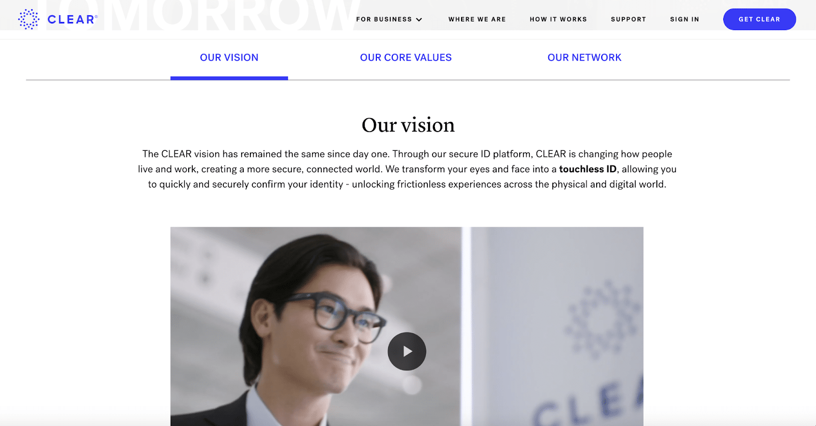 Clear focuses on its vision, rather than its current company state.