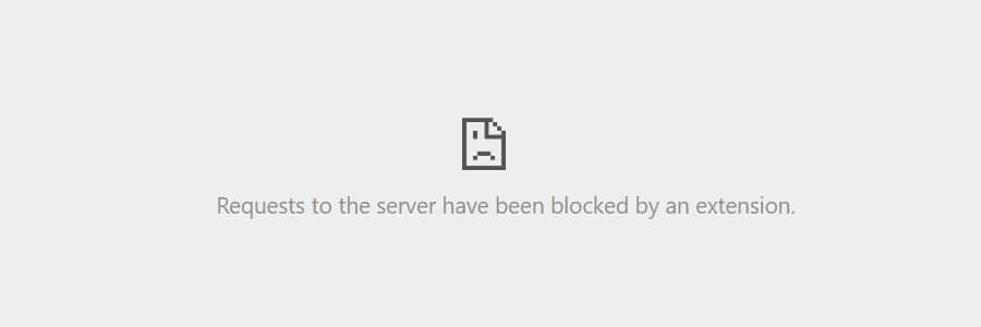 L'erreur « Requests to the server have been blocked by an extension » dans Chrome.