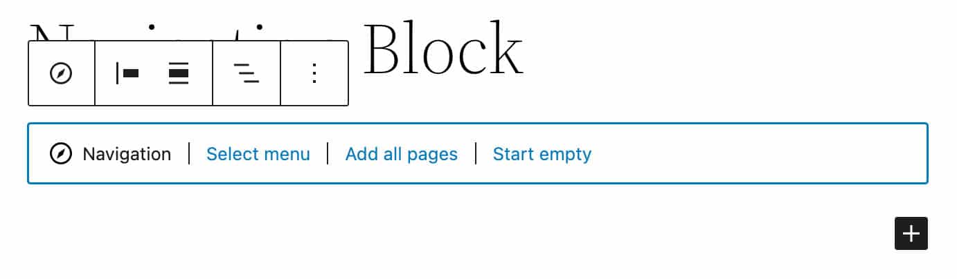 The Navigation block placeholder in WordPress 5.9, showing options for the navigation panel, including "Select menu", "Add all pages", and "Start empty".