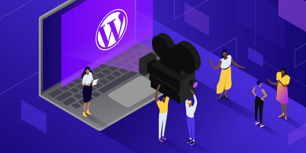 Illustration of small human figures holding a large movie camera up to a laptop screen, onto which is projected the WordPress logo in purple.