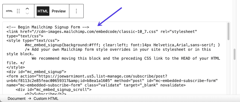 Plak de eerder gekopieerde Mailchimp code in het “Custom HTML” blok