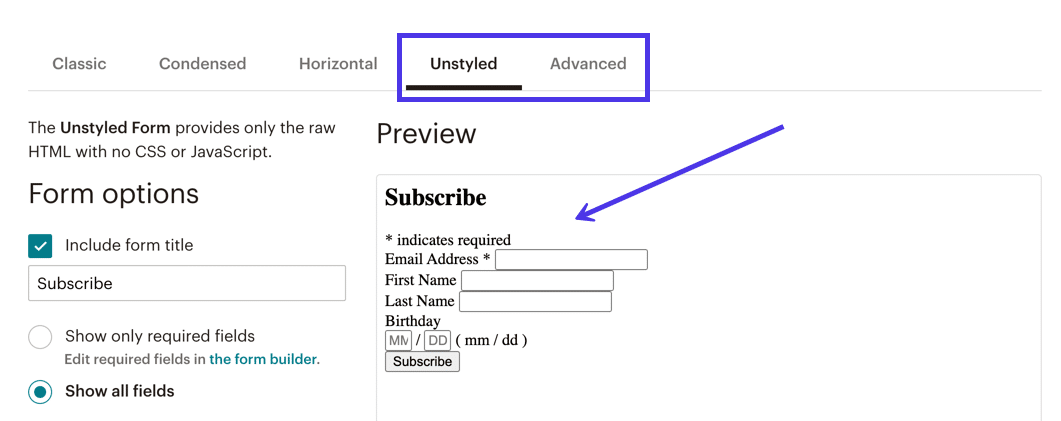 Die Formulare "Unstyled" und "Advanced" sind für kompliziertere Anpassungen gedacht