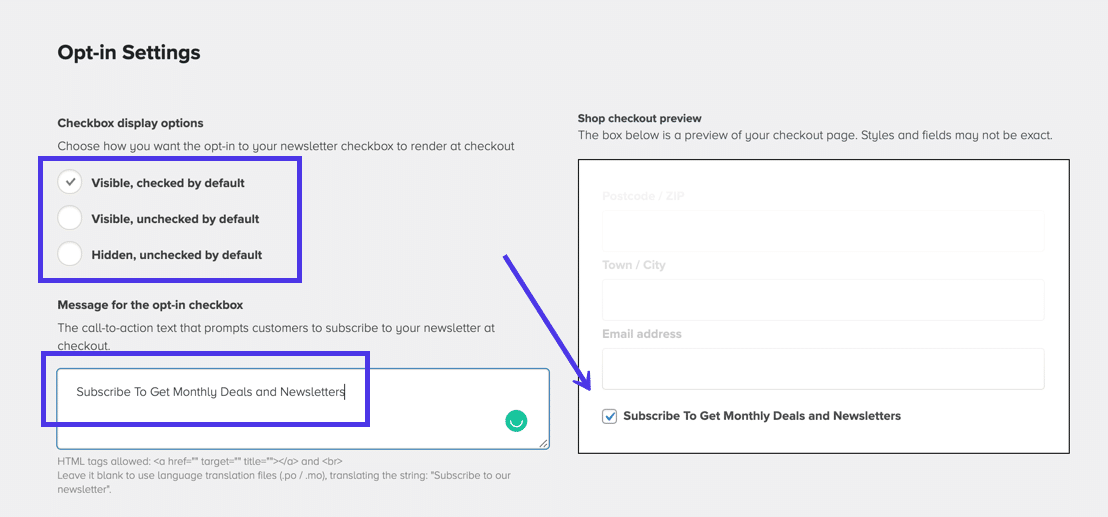 Under Opt-in Settings, change the look and feel of the Checkout page's opt-in box