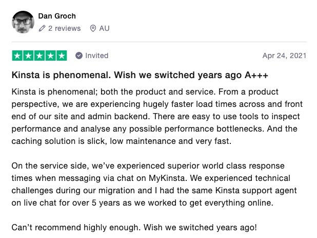 Una recensione online firmata da Dan Groch e intitolata "Kinsta is phenomenal. Wish we switched years ago A+++".