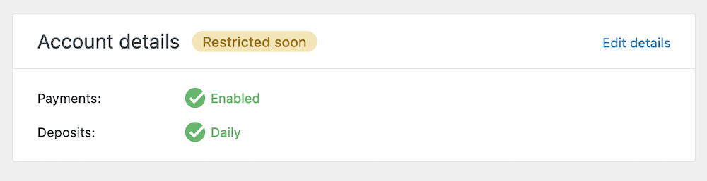 The Account details panel, showing whether your payments are enabled and the frequency of your deposits. There is also an 