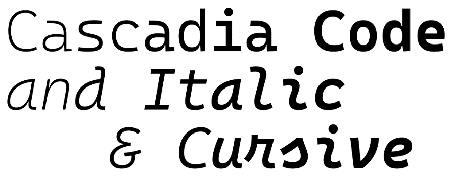 Cascadia Code.