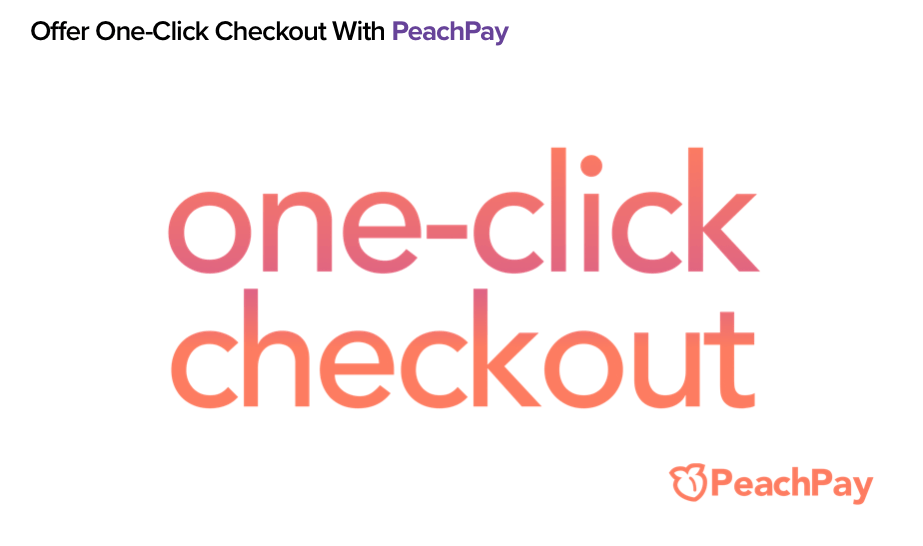 One-Click Checkout With PeachPay