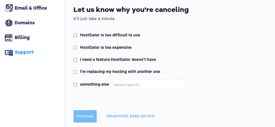 Pick a reason why you are cancelling your HostGator account