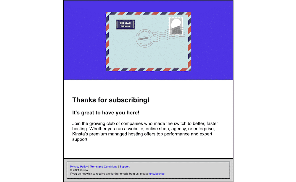 Un'email HTML che mostra una busta di posta aerea completa di adesivi, francobollo e macchie rosse e blu, il testo del corpo del sito web di Kinsta e una sezione a piè di pagina contenente i link all'informativa sulla privacy, al supporto e ai termini. C'è anche una nota sul copyright di Kinsta e un link per annullare l'iscrizione.