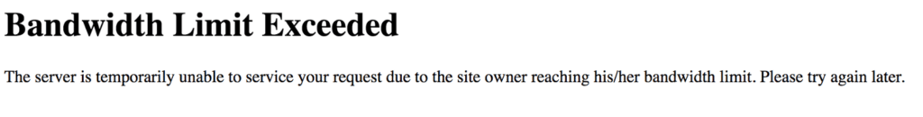 509 bandwidth limit exceeded” error