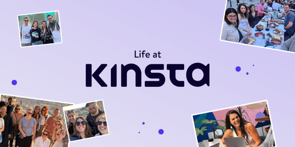 Life at Kinsta