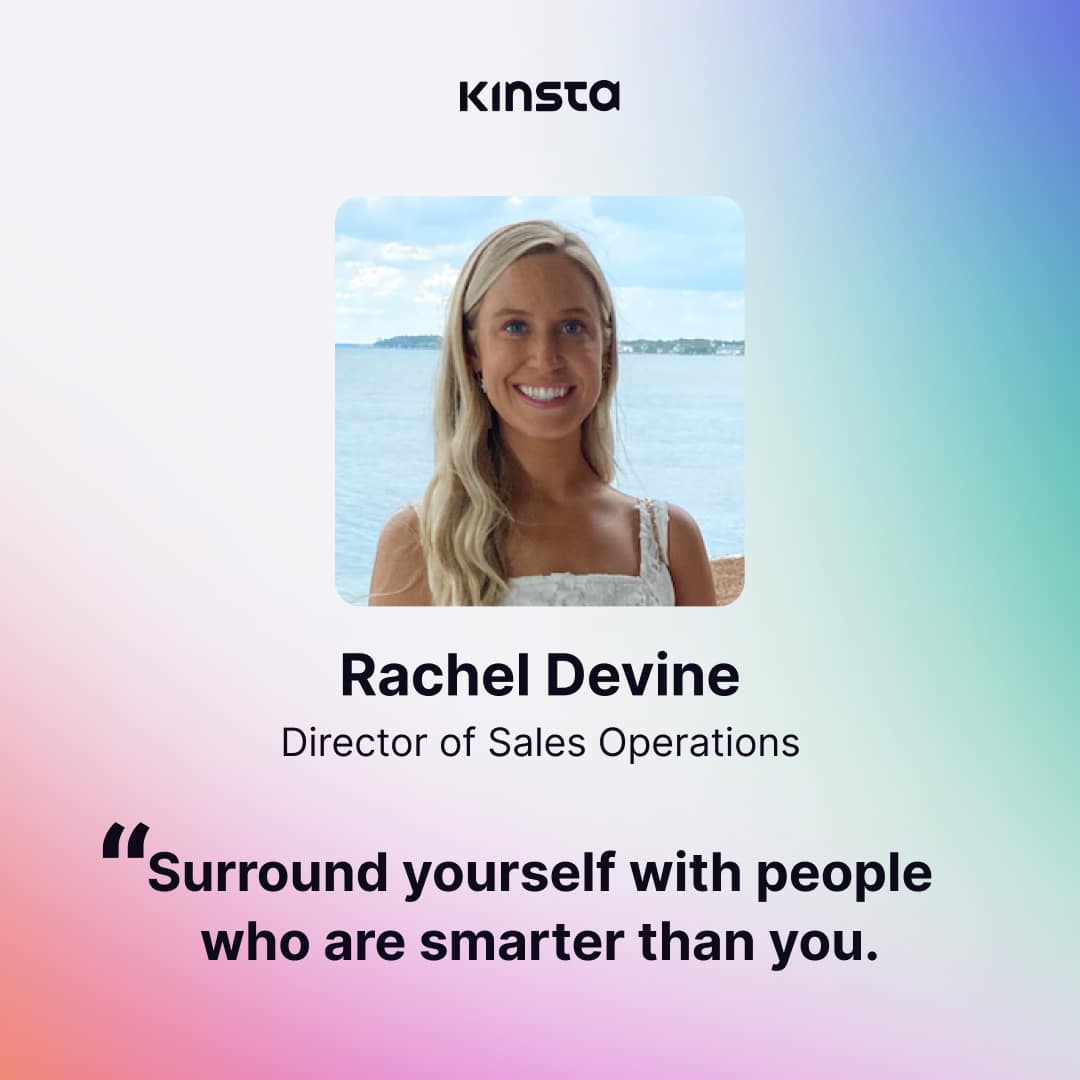 Rachel Devine, Director of sales operations at Kinsta e la citazione di David Ogilvy "Circondati di persone più intelligenti di te"