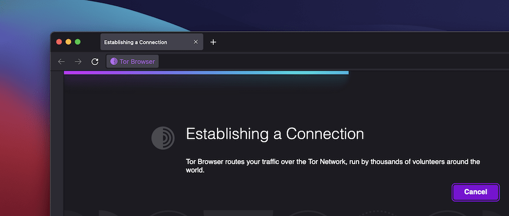 Een gedeeltelijk venster van de Tor Browser op een rode, blauwe en paarse achtergrond met een paarsblauwe voortgangsbalk en een mededeling met de tekst "Establishing a Connection" en wat verklarende tekst. Er is ook een paarse Cancel knop.